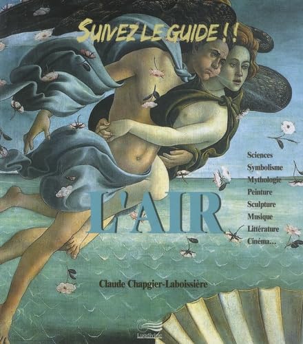 Beispielbild fr Suivez le guide !! L'air [Broch] Chapgier-Laboissire, Claude zum Verkauf von BIBLIO-NET