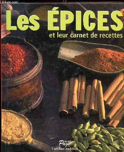 Imagen de archivo de Les epices, et leur carnet de recettes a la venta por Better World Books