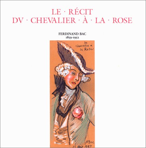 9782914045001: Le rcit du chevalier  la rose (Souvenirs / Ferdinand Bac,....)