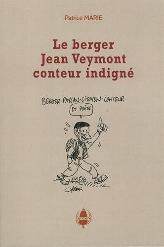 Beispielbild fr Le berger Jean Veymont, conteur indign zum Verkauf von Ammareal