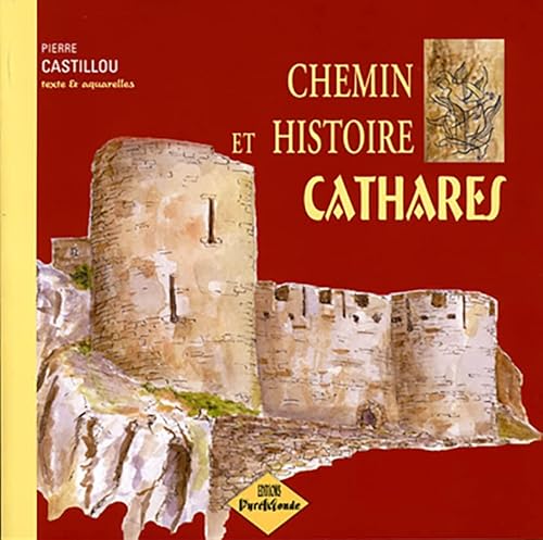 Imagen de archivo de CHEMIN & HISTOIRE CATHARES (RADICS) a la venta por Gallix