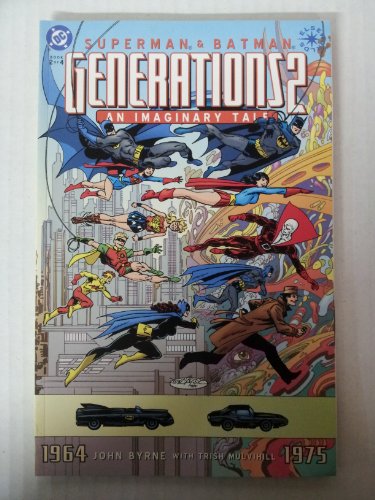 Superman & Batman: Generations 2: An Imaginary Tale (Book 2 of 4) (9782914082464) by John Byrne