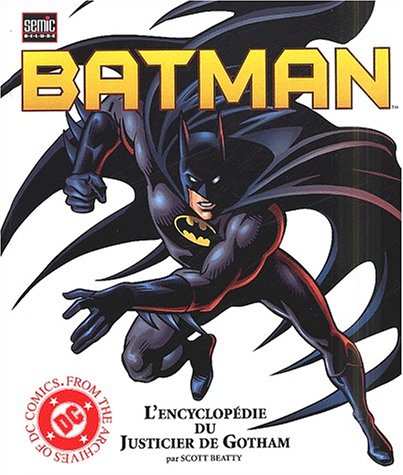 9782914082853: Batman. L'Encyclopedie Du Justicier De Gotham