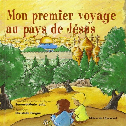 Beispielbild fr Mon Premier Voyage Au Pays De Jsus zum Verkauf von RECYCLIVRE