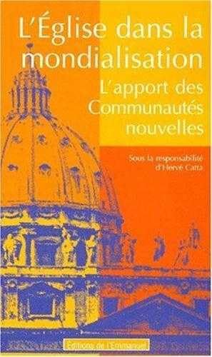 Beispielbild fr L'Eglise dans la mondialisation. L'apport des Communauts nouvelles, Colloque de Rome zum Verkauf von Ammareal