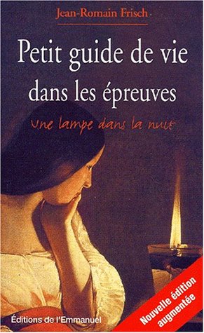 Stock image for Petit Guide De Vie Dans Les preuves : Une Lampe Dans La Nuit for sale by RECYCLIVRE