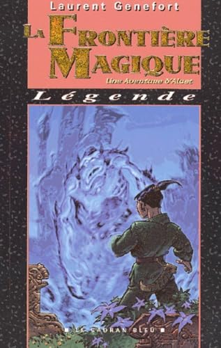 Beispielbild fr Les Aventures magiques d'Alaet, tome 4 : La Frontire magique zum Verkauf von Ammareal