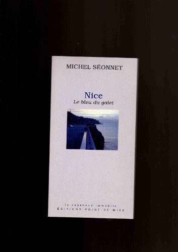 Imagen de archivo de Nice : Le bleu du galet [Broch] Michel Sonnet a la venta por Au bon livre