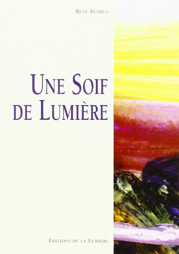 9782914092395: Une Soif De Lumiere