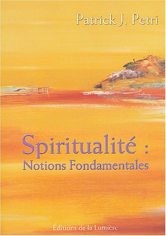 Beispielbild fr SPIRITUALITE : NOTIONS FONDAMENTALES zum Verkauf von Gallix