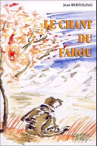 Stock image for Le chant du Farou [Paperback] Bertolino, Jean for sale by LIVREAUTRESORSAS