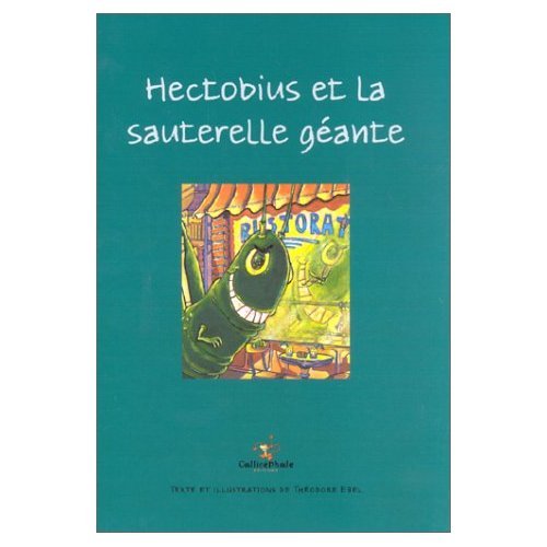 Stock image for Hectobius et la sauterelle gante for sale by Ammareal