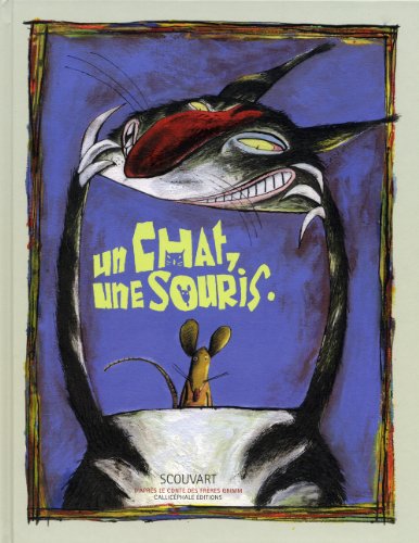 Stock image for Un chat, une souris : D'aprs le conte des frres Grimm for sale by Ammareal