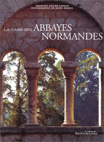 Beispielbild fr La Route des abbayes normandes zum Verkauf von Ammareal