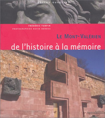 Beispielbild fr Le Mont-Valerien : De l'histoire  la mmoire zum Verkauf von medimops