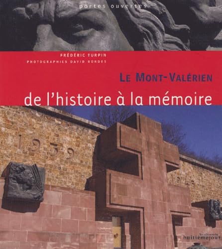 Imagen de archivo de Le Mont-Valerien : De l'histoire  la mmoire a la venta por medimops