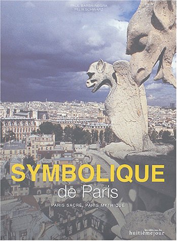 Beispielbild fr Symbolique de Paris: Paris sacr, Paris mythique zum Verkauf von Ammareal