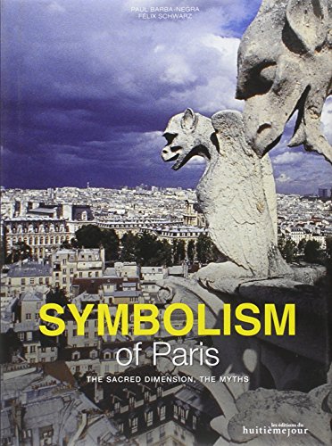 Stock image for Symbolism of Paris: The Sacred Dimension, the Myths for sale by The Book Cellar, LLC