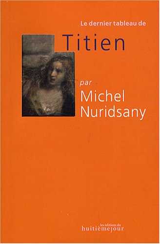 9782914119986: Le dernier tableau de Titien