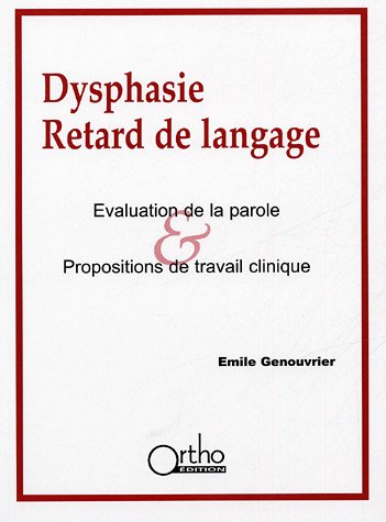 Beispielbild fr Dysphasie, retard de langage : Evaluation de la parole & propositions de travail clinique zum Verkauf von medimops