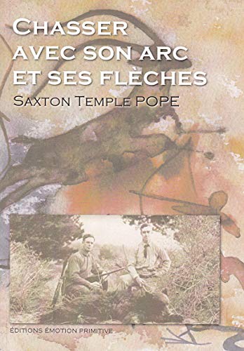 9782914123617: Chasser avec son arc et ses flches (French Edition)