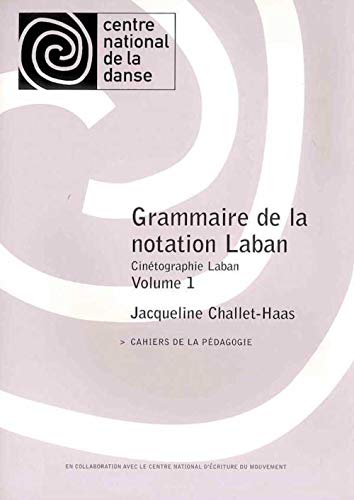 Stock image for Grammaire De La Notation Laban Vol. 1 for sale by Gallix