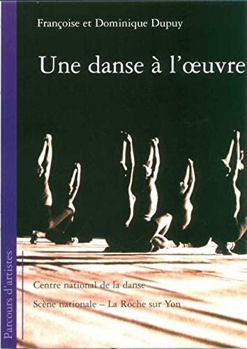 Stock image for Une Danse A L Oeuvre for sale by Gallix