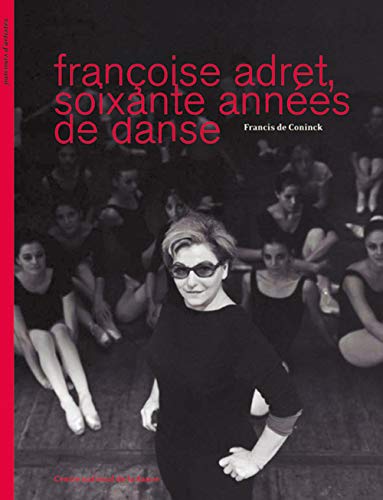 Beispielbild fr Franoise Adret, soixante annes de danse zum Verkauf von medimops