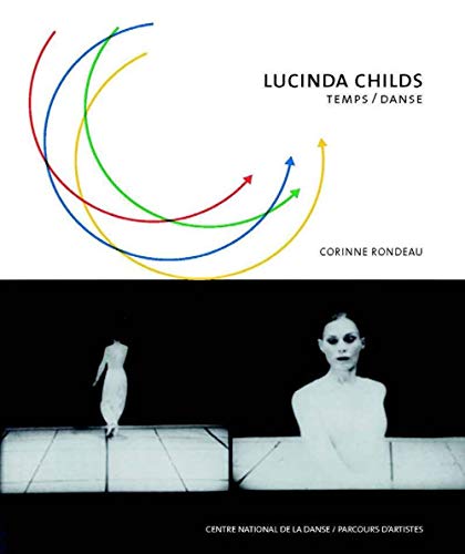 Beispielbild fr Lucinda Childs - Temps / Danse zum Verkauf von Gallix