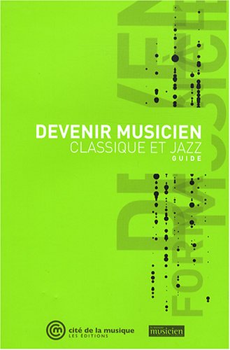 Beispielbild fr Devenir musicien, classique et jazz zum Verkauf von Ammareal