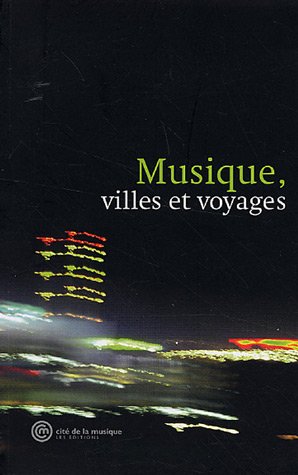 Beispielbild fr Musique, Villes Et Voyages zum Verkauf von RECYCLIVRE