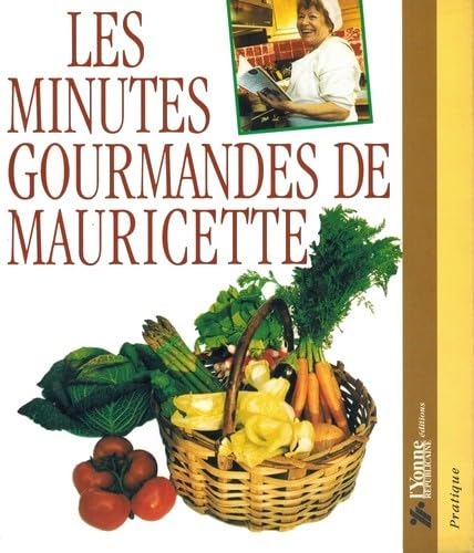 Stock image for Les minutes gourmandes de Mauricette (Pratique) for sale by Gallix