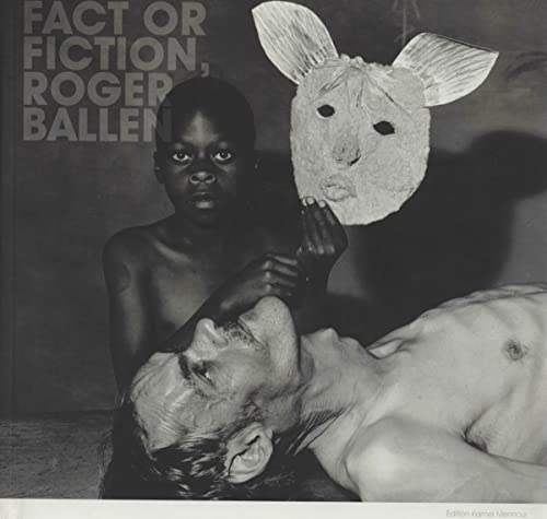 Stock image for Roger Ballen - Fact or fiction (French Edition) for sale by JOURDAN