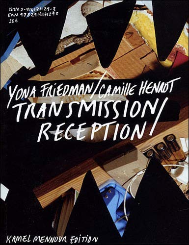 9782914171298: Transmission / Reception: Yona Friedman - Camille Henrot (E/ F)