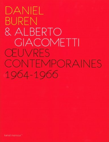 Beispielbild fr Daniel Buren & Alberto Giacometti - OEuvres contemporaines, 1964-1966 zum Verkauf von Gallix