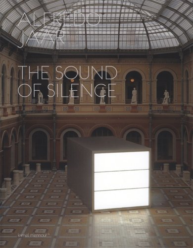Stock image for Alfredo Jaar - The Sound Of Silence for sale by Il Leviatano