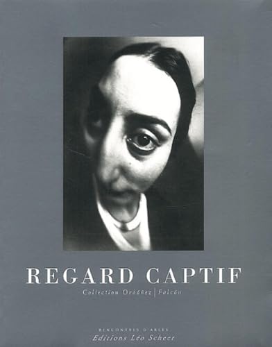 Stock image for Regard captif (Le) (EDITIONS LEO SCHEER) for sale by Arundel Books