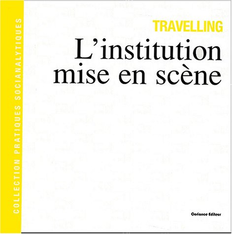 Stock image for Travelling: L'institution mise en scne for sale by Ammareal