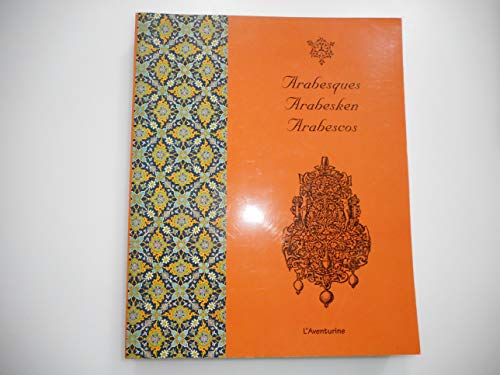 9782914199018: Arabesques / Arabesken / Arabescos (English, French, German and Spanish Edition)