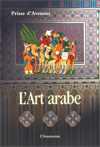 Beispielbild fr L'art Arabe zum Verkauf von RECYCLIVRE
