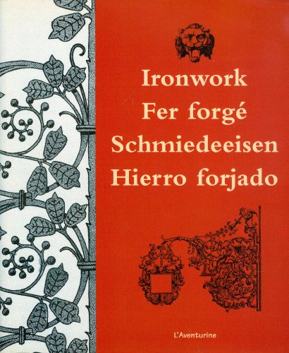 Imagen de archivo de Ironwork / Fer forg/ Schmiedeeisen/ Hierro forjado a la venta por Smith Family Bookstore Downtown