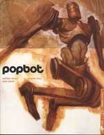 Popbot (TOURNON DIVERS) (9782914203210) by Ashley Wood