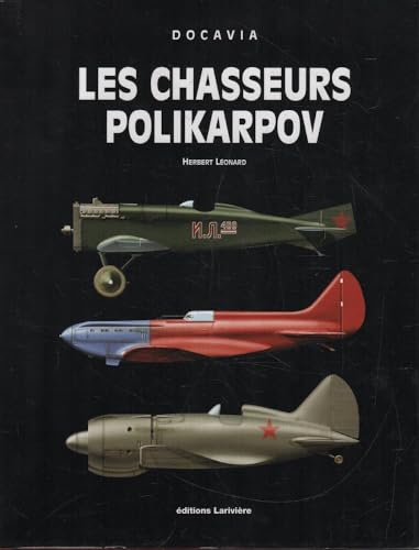 Stock image for Les chasseurs Polikarpov for sale by Okmhistoire