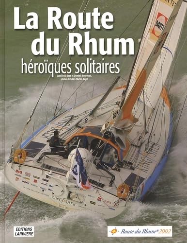 Imagen de archivo de La Route du rhum : Hroques solitaires a la venta por Ammareal