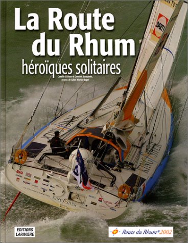 Stock image for La Route du rhum : Hroques solitaires for sale by Ammareal