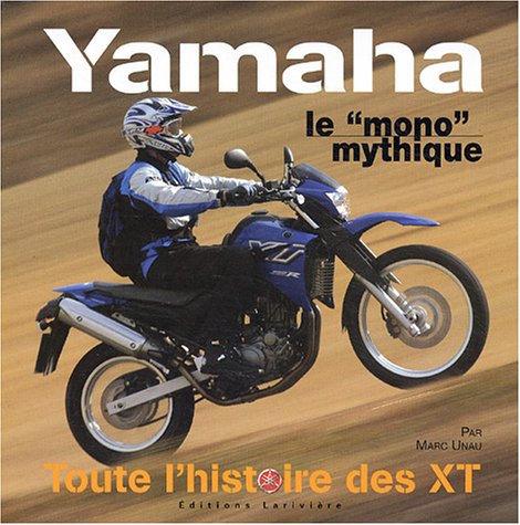 Beispielbild fr Yamaha, le "mono" mythique : Toute l'histoire des XT zum Verkauf von medimops