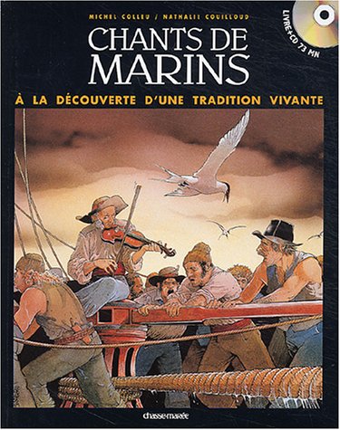 Beispielbild fr Chants de marins franais : A la dcouverte d'une tradition vivante (1 livre + 1 CD audio) zum Verkauf von medimops