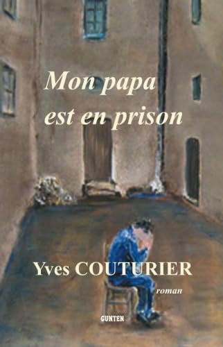 9782914211772: Mon papa est en prison (French Edition)