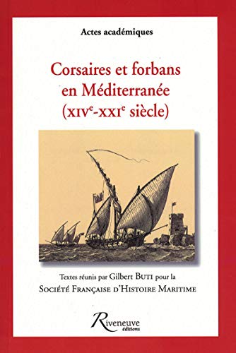 Stock image for Corsaires et forbans en M dit rran e (XIV-XXI me si cle) for sale by Le Monde de Kamlia