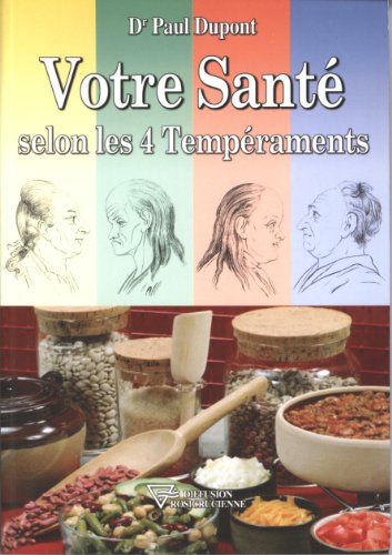 Beispielbild fr Votre sant selon les 4 temp raments : Hygi.ne et alimentation en fonction de votre temp rament zum Verkauf von medimops